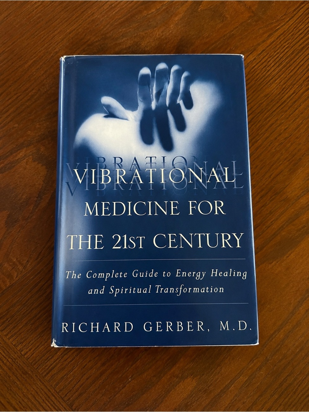 Vibrational Medicine for the 21st Century by Richard Gerber, M.D.